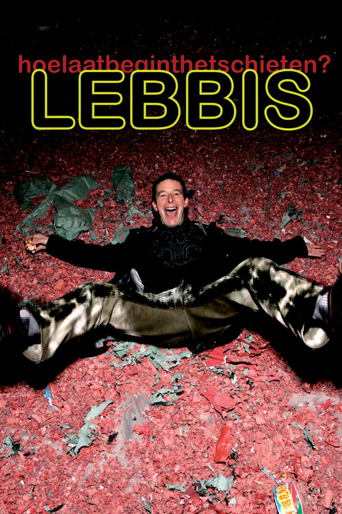 Lebbis: Hoe Laat Begint Het Schieten poster