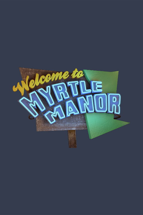 Welcome to Myrtle Manor poster