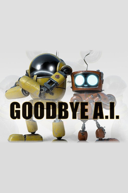 Goodbye A.I. poster