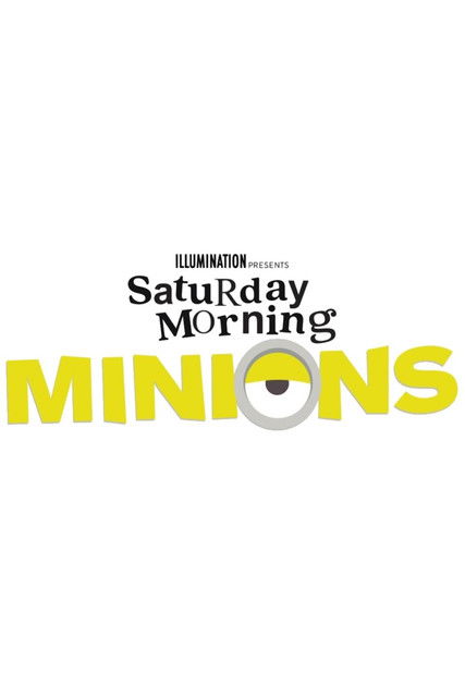 Saturday Morning Minions poster