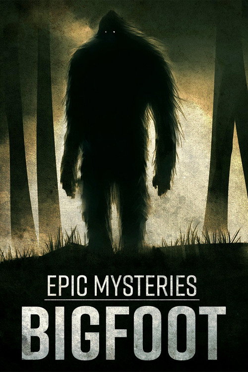 Epic Mysteries: Bigfoot poster