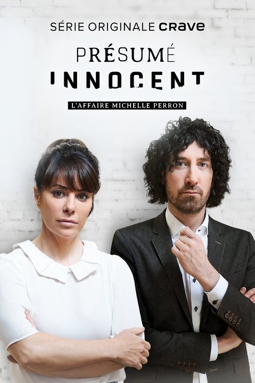 Présumé innocent : L'affaire Michelle Perron poster