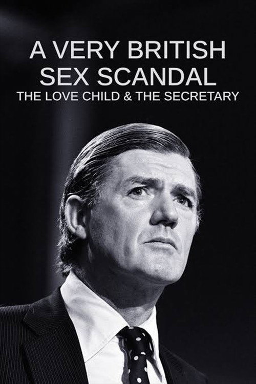 A Very British Sex Scandal: The Love Child & the Secretary poster
