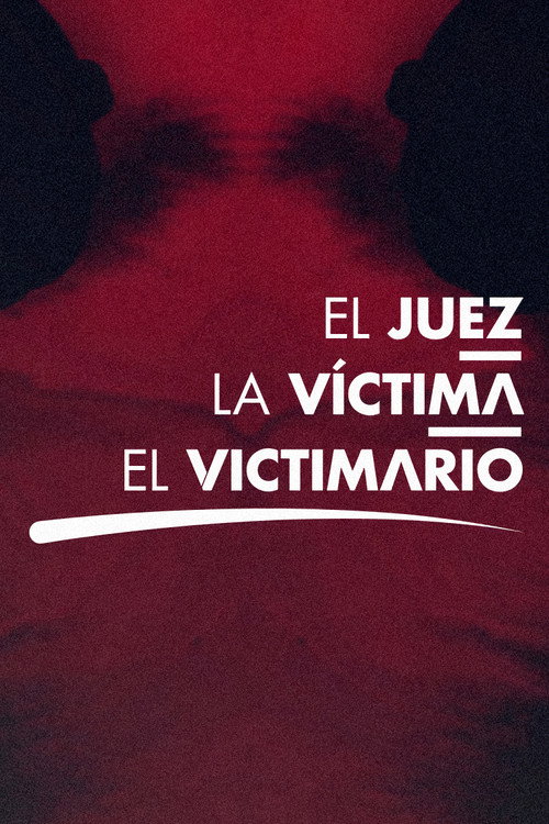 El juez, la víctima y el victimario poster