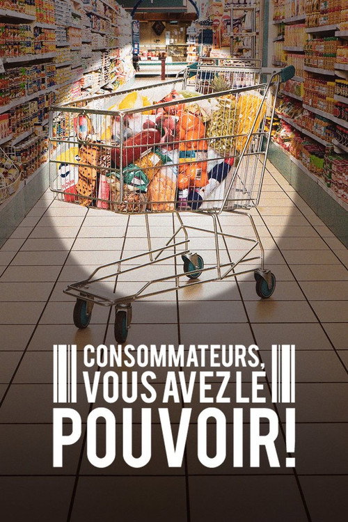 Consommateurs, vous avez le pouvoir ! poster