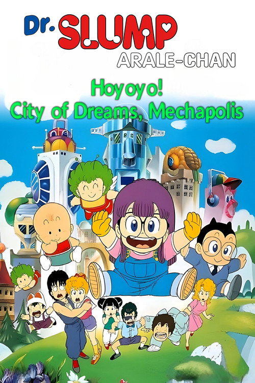Dr. Slump and Arale-chan: Hoyoyo! City of Dreams, Mechapolis poster