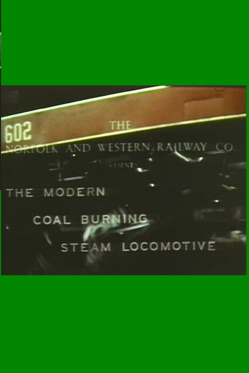 The Modern Coal Burning Steam Locomotive poster