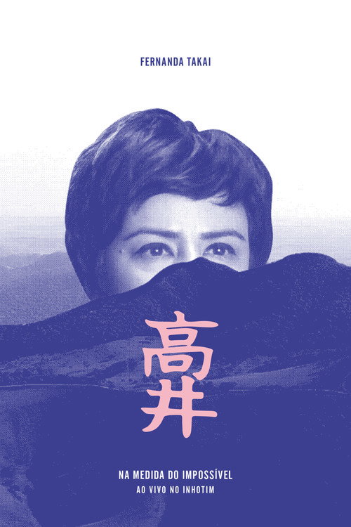 Fernanda Takai: Na Medida do Impossível - Ao Vivo no Inhotim poster
