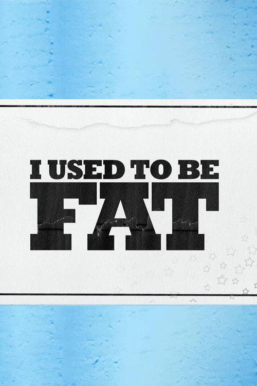 I Used to Be Fat poster