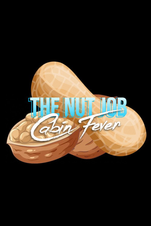 The Nut Job: Cabin Fever poster