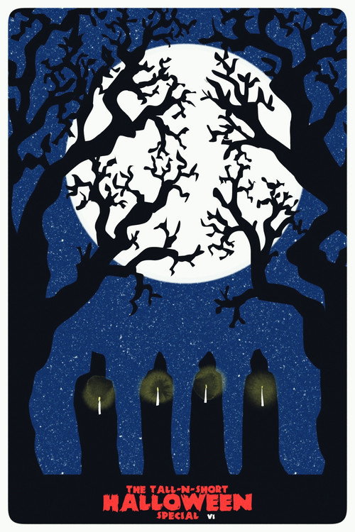 The Tall-N-Short Halloween Special - Vol. VI poster