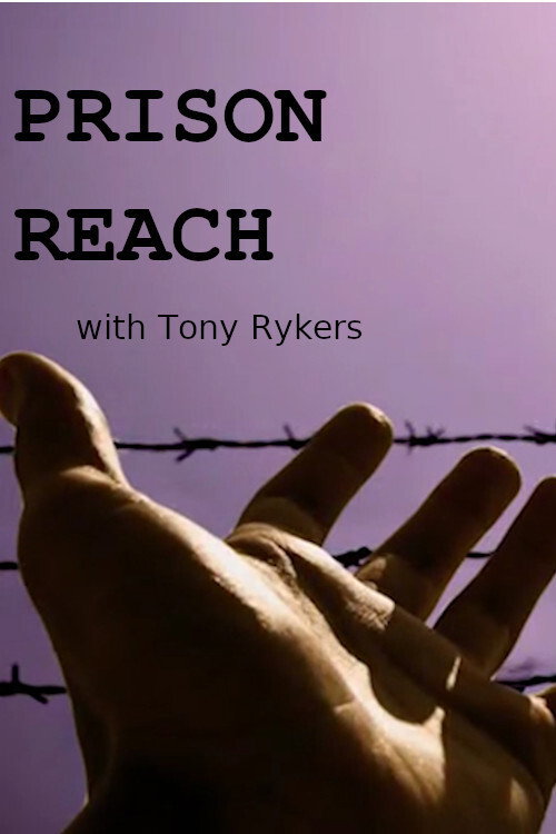 Prison Reach | with Tony Rykers poster