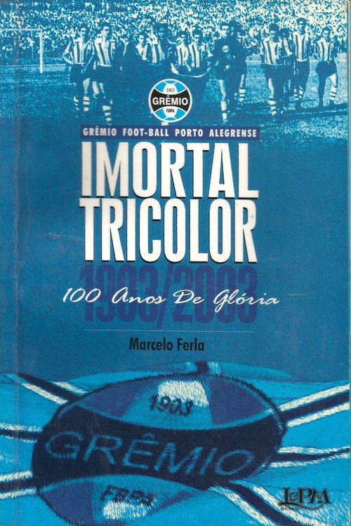 Imortal Tricolor - 100 Anos De Glória poster