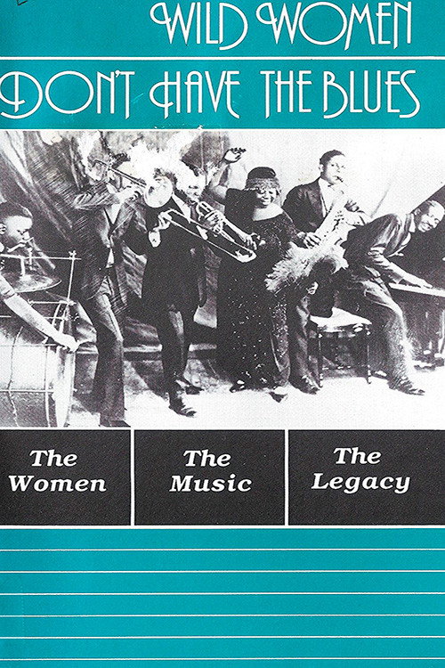 Wild Women Don't Have the Blues poster