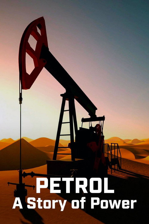 Petrol: A Story of Power poster