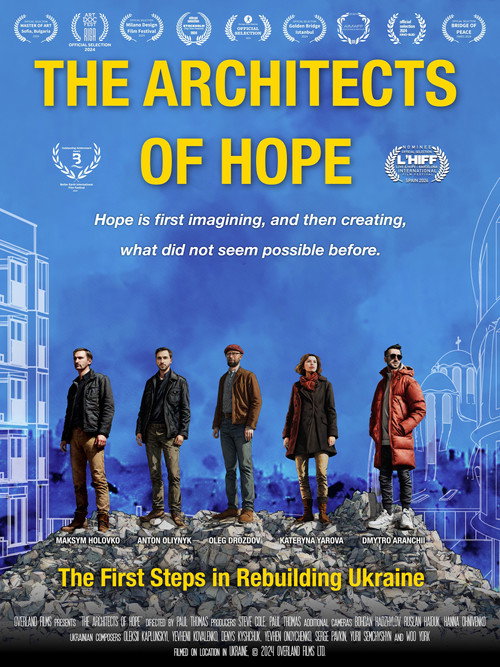 The Architects of Hope: The First Steps in Rebuilding Ukraine poster
