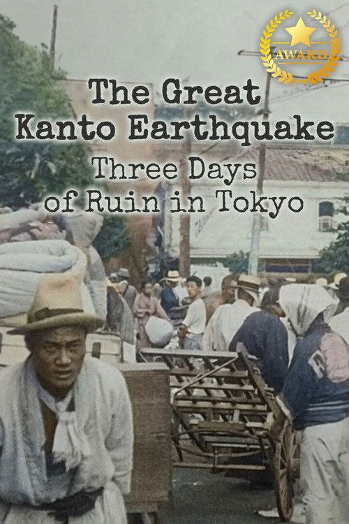 The Great Kanto Earthquake: Three Days of Ruin in Tokyo poster