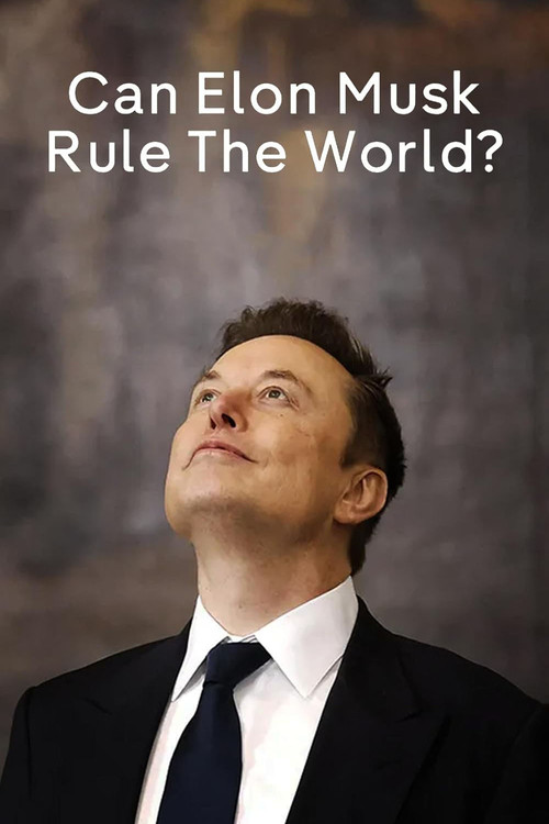 Can Elon Musk Rule the World? poster