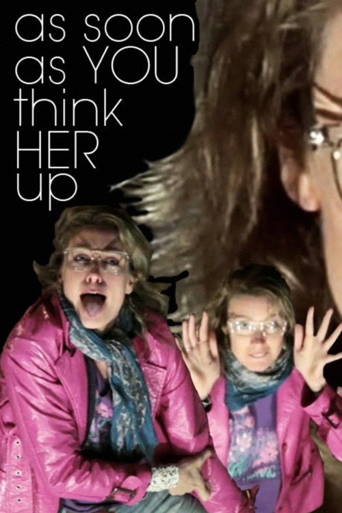 As Soon As You Think Her Up poster