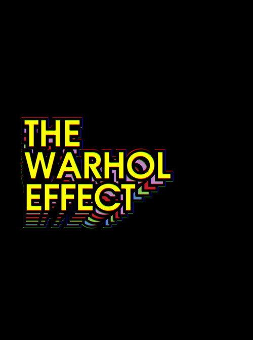 The Warhol Effect poster