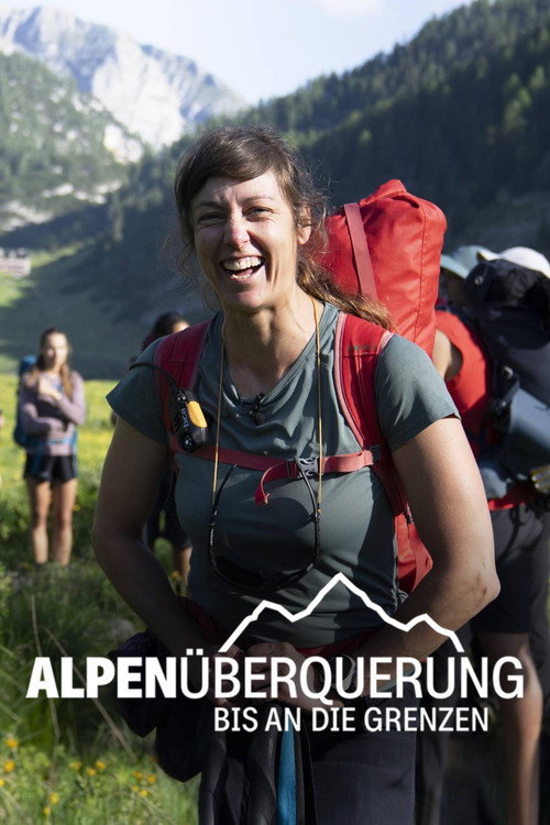 Alpenüberquerung: Bis an die Grenzen poster