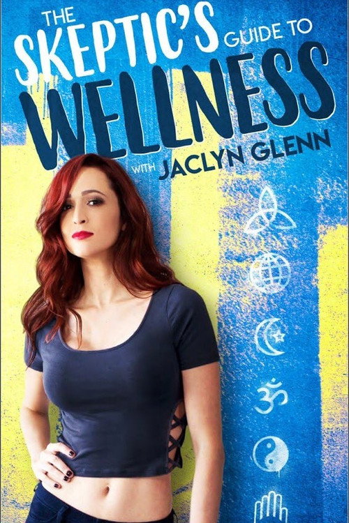 The Skeptic's Guide To Wellness poster