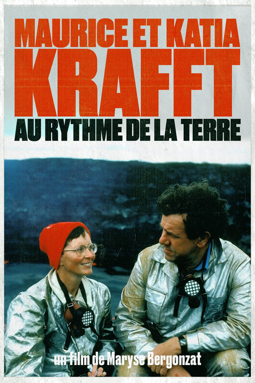Maurice and Katia Krafft: To the rhythm of the Earth poster