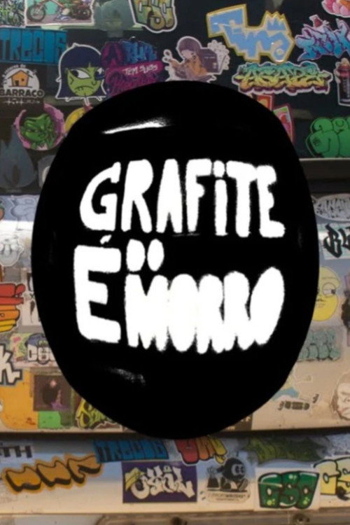 Grafite é do Morro poster