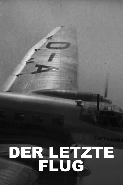 Der letzte Flug - Ein deutsches Geheimnis poster