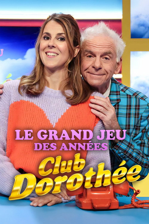 Le grand jeu des années Club Dorothée poster
