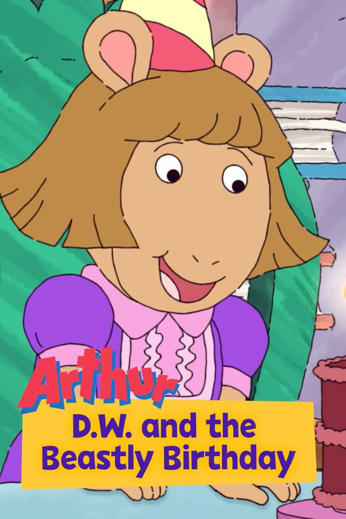 Arthur: D.W. and the Beastly Birthday poster