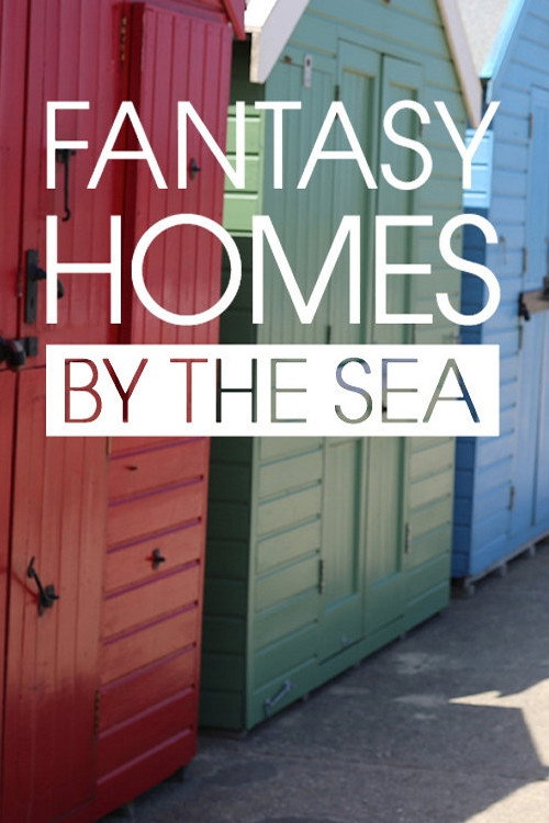 Fantasy Homes by the Sea poster