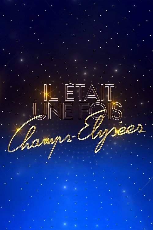 Il était une fois Champs-Élysées poster