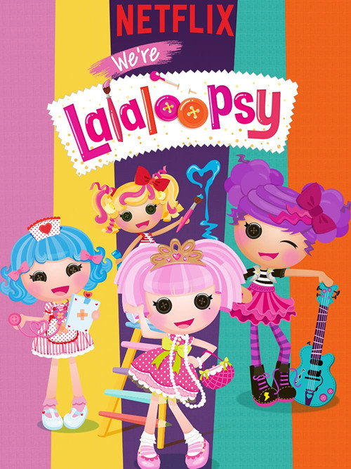 We're Lalaloopsy poster