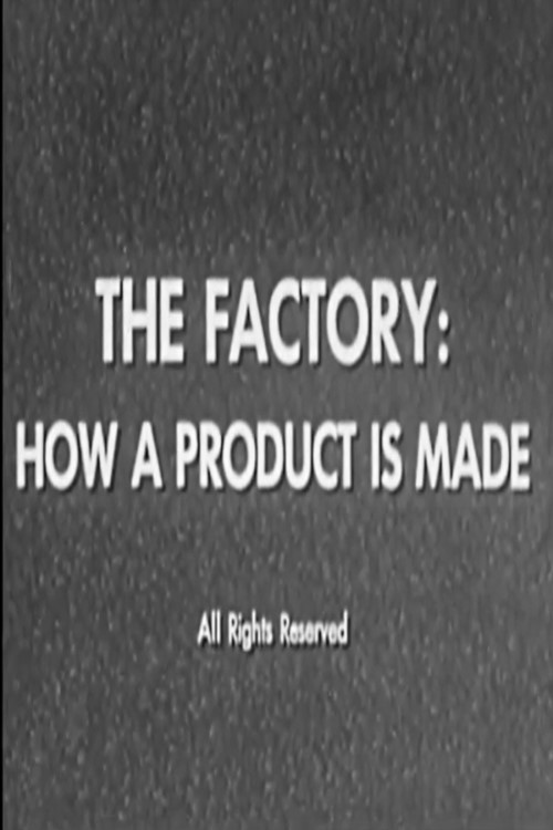 The Factory: How a Product is Made poster