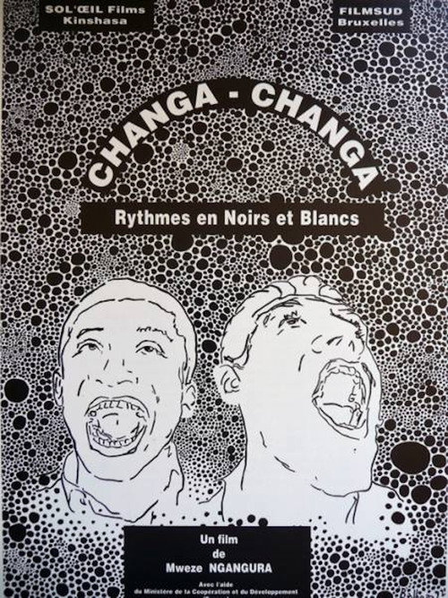 Changa Changa, rythmes en noirs et blancs poster