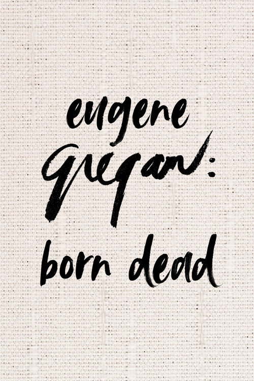 Eugene Gregan: Born Dead poster