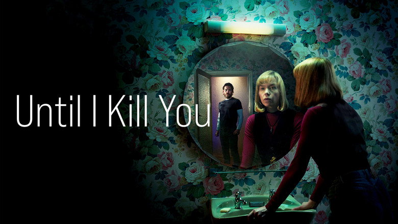 Until I Kill You still 3