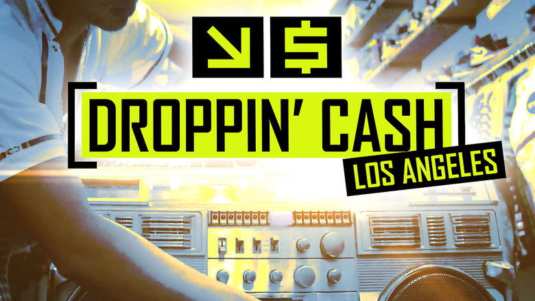 Droppin' Cash: Los Angeles still 2