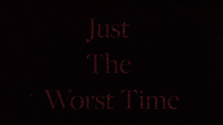Just the Worst Time still 7