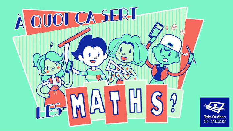 À quoi ça sert… les maths? still 4