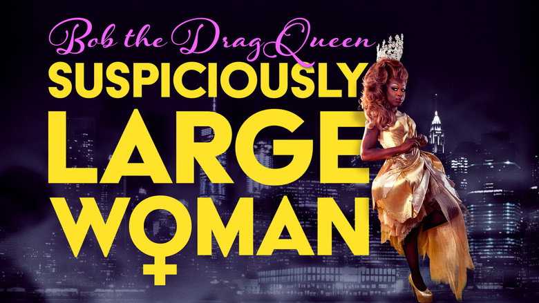 Bob the Drag Queen: Suspiciously Large Woman still 4