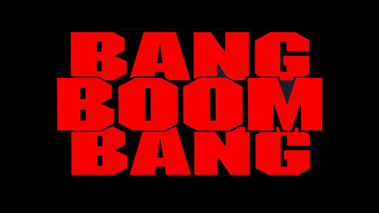 Bang, Boom, Bang still 3
