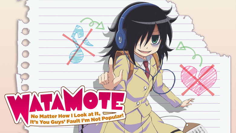 WATAMOTE ~No Matter How I Look at It, It's You Guys Fault I'm Not Popular!~ still 7