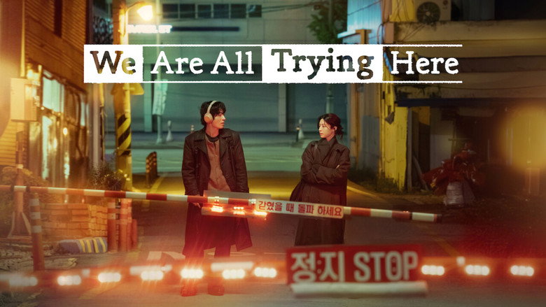 We Are All Trying Here still 8