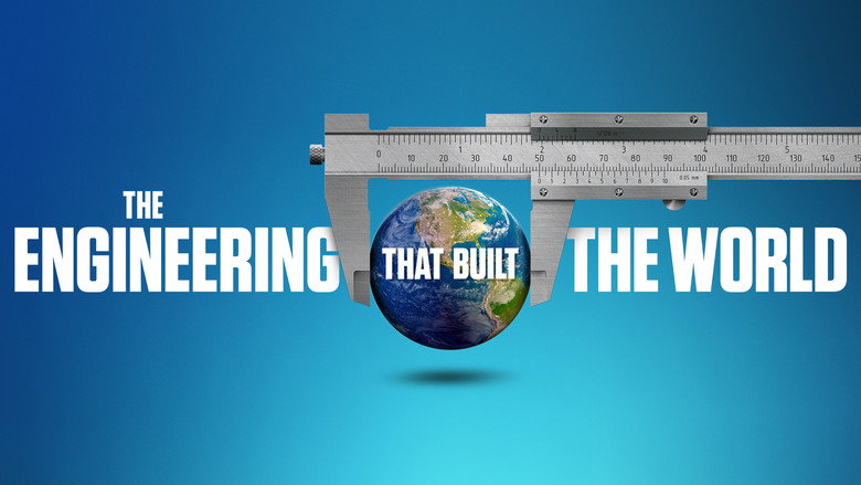 The Engineering That Built the World still 2