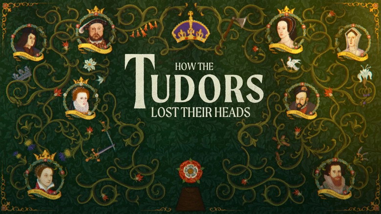 How the Tudors Lost Their Heads still 4
